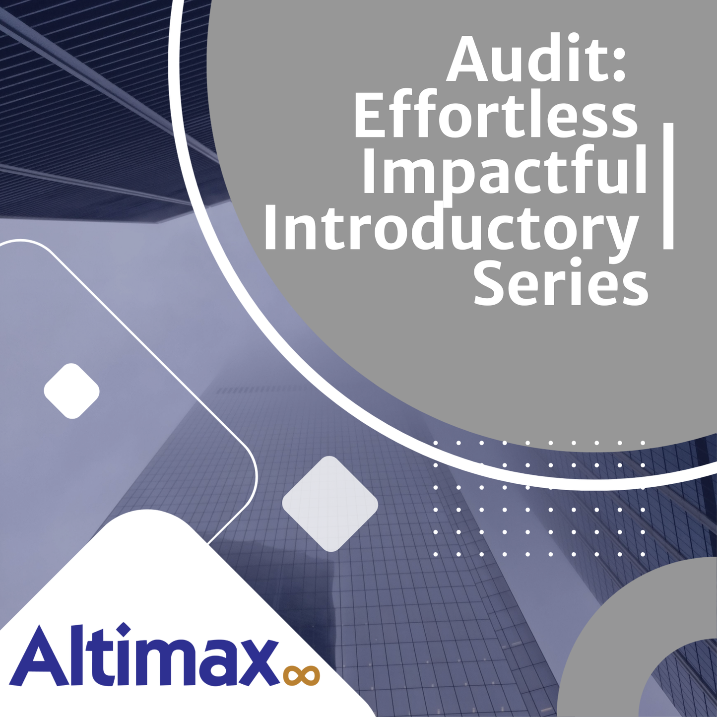 Audit: Effortless Impactful Introductory Series